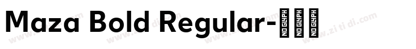 Maza Bold Regular字体转换 Maza Bold Regular字体转换